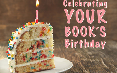 Celebrating Your Book’s Birthday