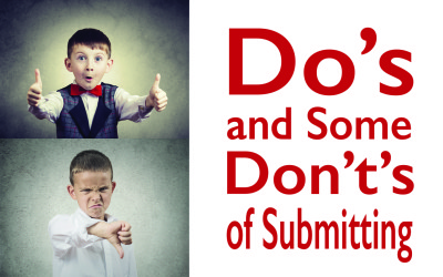 Do’s and Some Don’t’s of Submitting