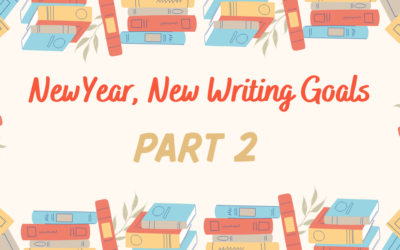 New Year, New Writing Goals – Part 2